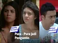 Lagu Pura - Pura jadi Pengantin, FTV Lama Dimaz Andrean \u0026 Nadila Ernesta