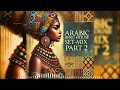 Download Lagu Arabic Afro House Set Part 2 [The Best Arabic Afro House Remixes] | 2025 Edition