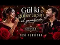 Gül Ki Güller Açsın Al Yanağında | ( Kadın & Erkek) Efsane Düet