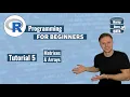 R Programming for Beginners - Tutorial 5 Matrices and Arrays