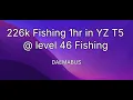 226k Silver Earned in T5 YZ 1hr Fishing at lvl 46 DAEMABUS 08-16-2026