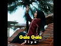 Gala Gala - Tiya