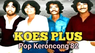 Download 3 Lagu POP KERONCONG KOES PLUS'82 ❤️  Uenaak Poolll ,,, MP3