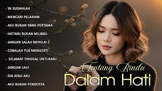 Tentang Rindu Dalam Hati ( Audio Full Album)