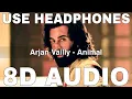 Download Lagu Arjan Vailly (8D Audio) || Animal || Bhupinder Babbal || Manan Bhardwaj || Ranbir Kapoor