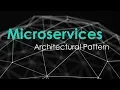 Microservices Architectural Pattern