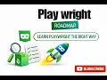 How to Learn Playwright the RIGHT Way Career Roadmap