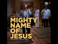 Mighty Name of Jesus (feat. Eden DeJesus)