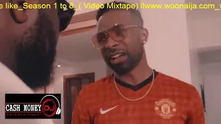 dj cashmoney magnito relationship be like season 1 to 8 video mixtape llwww woonaija com whatsap