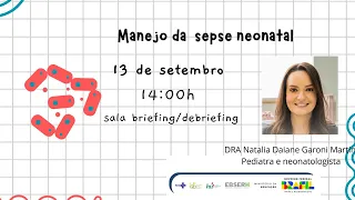 Manejo da sepse neonatal - Dra. Natalia Daiane Garoni Martins