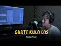 Download Lagu GUSTI KULO LOS - VIVI ARTIKA (COVER SUREPMAN)