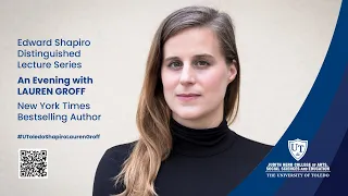 Edward ShapiroDistinguishedLecture Series An Evening with LAUREN GROFF