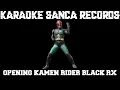Download Lagu KARAOKE SANCA RECORDS - OPENING KAMEN RIDER BLACK RX