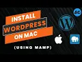 How to Install Wordpress on Mac OS using MAMP Make Deploy Wordpress Website Locally localhost