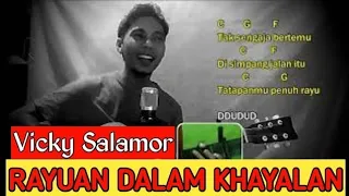 Download RAYUAN DALAM KHAYALAN - VICKY SALAMOR - CHORD GITAR MP3