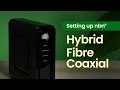 How to set up nbn Hybrid Fibre Coaxial HFC connection