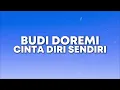 Budi Doremi - Cinta Diri Sendiri (Lirik)