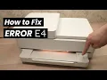 How To Fix ERROR E4 on HP Envy Printer 6000 6020 6050 6055 6055e 6075 6452e 6455e
