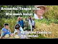 Lagu ARUNACHAL TANGSA TRIBE WUI MAAH KAHAT.TANGKHUL FAMILY VLOG.@Tamvlog06.