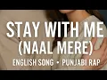 Download Lagu Stay With Me (Naal Mere) | English Song with Punjabi Rap | Romantic Pop 2025