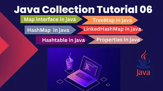 Map interface TreeMap in java HashMap in java LinkedHashMap Hashtable Properties in Java