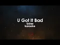 U Got It Bad - Usher karaoke