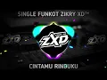 Lagu DJ CINTAMU RINDUKU ZIKRY XD™ X ARIEF FT FAUZANA VIRAL TIKTOK 2025 FUNKOT DB