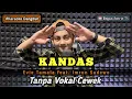 Download Lagu Kandas - karaoke duet tanpa vokal cewek dangdut koplo || Bagus Satria