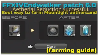 FFXIV Endwalker patch 6 0 Best way to farm moonlight aethersand