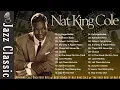 Download Lagu Nat King Cole Greatest Hits - Best Songs Of Nat King Cole 🎷 Old Soul Jazz Classics