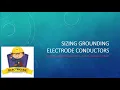 Sizing Grounding Electrode Conductors - Basics of 250 66