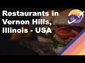 Restaurants in Vernon Hills Illinois - USA