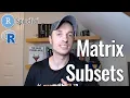 Matrix Subsets in R