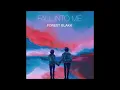 Fall Into Me - Forest Blakk (10 hour loop)