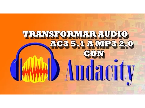 Download MP3 Transformar audio AC3 5.1 a MP3 2.0 con Audacity