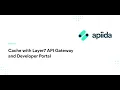 How To Caching with Layer7 API Gateway and Developer Portal