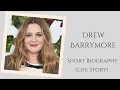 Drew Barrymore - Short Biography Life Story