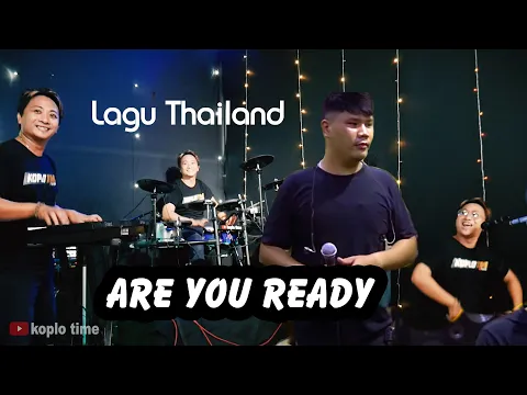Download MP3 Versi koplo Viral TikTok Okey Are you Ready lagu Thailand wong e e e e e wong e e e e e