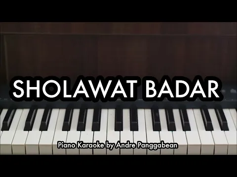 Download MP3 Sholawat Badar - Muhajir, Muhajar, Saiful Rizal | Piano Karaoke by Andre Panggabean
