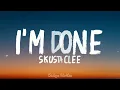 Skusta Clee - I'm Done (Lyrics Video)🎤