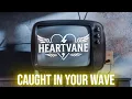 Lagu HEARTVANE - Caught In Your Wave #rock #fyp #band #metal