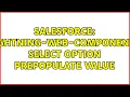 Salesforce Lightning-Web-Components Select Option prepopulate value
