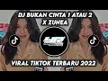 Download Lagu DJ BUKAN CINTA 1 ATAU 2 X ZUNEA BY DJ BILBIL FVNKY (FT.YORDAN REMIX  SCR - TOPIK)KANE