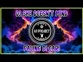 Download Lagu DJ SHE DOESN'T MIND FULL BASS TIKTOK VIRAL TERBARU 2023 PALING DI CARI