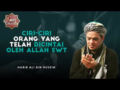 SIMAK! Inilah Ciri Orang-Orang yang Dicintai Allah