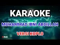 KARAOKE ~ MUHAMMAD IBNI ABDILLAH • COVER SHOLAWAT VERSI KOPLO RASA ORKES • NADA COWOK