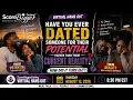 Are You Dating Their Potential or Their Reality ScoreBiggerDating LIVE