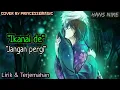 Download Lagu Lagu jepang sedih banget | Ikanaide / cover Princessemagic [Lirik\u0026terjemahan] Hans Nime official