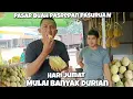 Lagu HARI JUM'AT MULAI BANYAK DURIAN PETE NANGKA PISANG \u0026 MANGGA MASIH BANYAK HARGA TURUN PASAR PASREPAN
