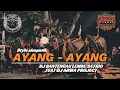 DJ BANTENGAN ‼️ ( AYANG - AYANG ) LEMBU SATRIO FT DJ @ARWAPROJECT